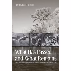 UBC Press What Has Passed and What Remains, Livre broché, 192 pages