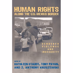 UBC Press Human Rights along the U.S.â¿¿Mexico Border, Livre broché, 248 pages