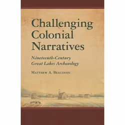 UBC Press Challenging Colonial Narratives, Couverture rigide, 184 pages
