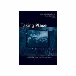 ISBN Taking Place: Location and the Moving Image, TV &amp; radio, Anglais, Livre broché, 392 pages