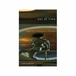 ISBN Out of Time: Desire in Atemporal Cinema, TV & radio, Anglais, 296 pages