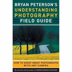 ISBN Bryan Peterson’s Understanding Photography Field Guide, Livre broché, 400 pages