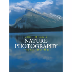 ISBN John Shaw’s Nature Photography Field Guide, Livre broché, 160 pages