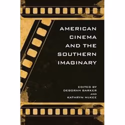 ISBN American Cinema and the Southern Imaginary, Pellicule, Anglais, 384 pages