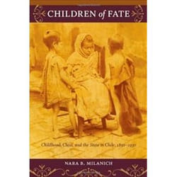 ISBN Children of Fate : Childhood, Class, and the State in Chile, 1850-1930 livre histoire Anglais