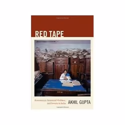 ISBN Red Tape: Bureaucracy, Structural Violence, and Poverty in India, Anglais, 400 pages