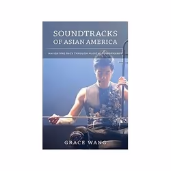 ISBN Soundtracks of Asian America: Navigating Race Through Musical Performance, Musique, Anglais, Livre broché, 288 pages