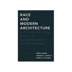 ISBN Race and Modern Architecture: A Critical History from the Enlightenment to the Present, Education, Anglais, 424 pages
