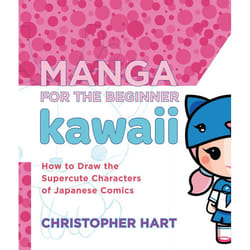 Manga for the Beginner Kawaii by C Hart