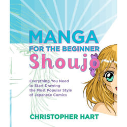 Manga for the Beginner Shoujo by C Hart