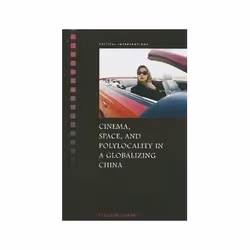 ISBN Cinema, Space, and Polylocality in a Globalizing China, TV &amp; radio, Anglais, 257 pages