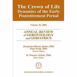 ISBN Annual Review of Gerontology and Geriatrics, Volume 26, 2006: Crown of Life - Dynamics of the Early, Anglais, Couverture ...