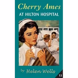 ISBN Cherry Ames at Hilton Hospital (Cherry Ames Nurse Stories), Santé, esprit et corps, Anglais, Couverture rigide, 200 page ...
