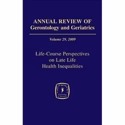 ISBN Annual Review of Gerontology and Geriatrics, Volume 29, 2009: Life-Course Perspectives on Late Life, Anglais, Couverture ...