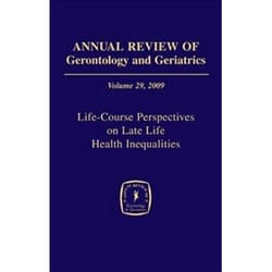 ISBN Annual Review of Gerontology and Geriatrics, Volume 29, 2009: Life-Course Perspectives on Late Life Couverture rigide