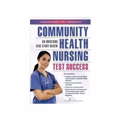 ISBN Community Health Nursing Test Success: An Unfolding Case Study Review, Santé, esprit et corps, Anglais, 320 pages