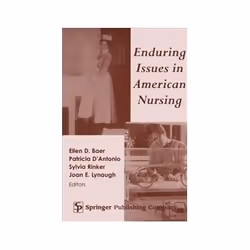 ISBN Enduring Issues in American Nursing, Santé, esprit et corps, Anglais, Couverture rigide, 396 pages