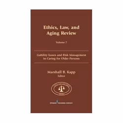 ISBN Ethics, Law and Aging Review: Liability Issues and Risk Management in Caring for Older Persons: 7, société, Anglais, Cou ...