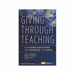 ISBN Giving Through Teaching: How Nurse Educators are Changing the World, Santé, esprit et corps, Anglais, 262 pages