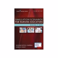 ISBN Simulation Scenarios for Nursing Educators: Making It Real, Santé, esprit et corps, Anglais, Livre broché, 600 pages