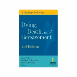 ISBN Dying, Death, and Bereavement: A Challenge for Living, 2nd Edition, Santé, esprit et corps, Anglais, 400 pages