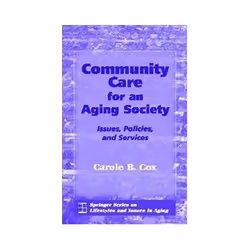 ISBN Community Care for an Aging Society: Issues, Policies, and Services (Lifestyles &amp; Issues in Aging), société, Anglais ...