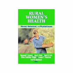 ISBN Rural Women's Health: Mental, Behavioral, and Physical Issues: Mental, Behavioral and Physical Healt, société, Anglais, ...