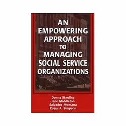 ISBN Empowering Approach to Managing Social Service Organizations (Social Work Series), société, Anglais, Couverture rigide, ...