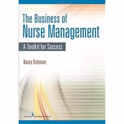 ISBN Business of Nurse Management: A Toolkit for Success, Santé, esprit et corps, Anglais, 300 pages