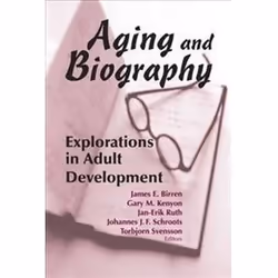 ISBN Aging and Biography: Explorations in Adult Development, Anglais, 372 pages