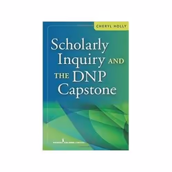 ISBN Scholarly Inquiry and the DNP Capstone, Santé, esprit et corps, Anglais, Livre broché, 204 pages