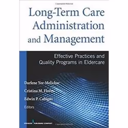 ISBN Long-Term Care Administration and Management: Effective Practices and Quality Programs in Eldercare, Education, Anglais, ...