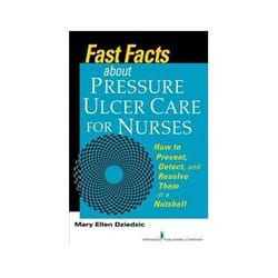 ISBN Fast Facts about Pressure Ulcer Care for Nurses: How to Prevent, Detect and Resolve Them in a Nutshe livre Santé, esprit et corps Anglais