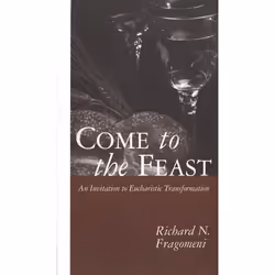ISBN Come to the Feast (An Invitation to Eucharistic Transformation), Anglais, Livre broché, 96 pages