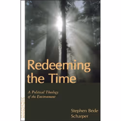 ISBN Redeeming the Time (A Political Theology of the Environment), Anglais, Livre broché, 244 pages