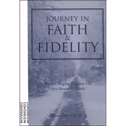 ISBN Journey into Faith and Fidelity (Women Shaping Religious Life for a Renewed Church), Religion, Anglais, Couverture rigid ...