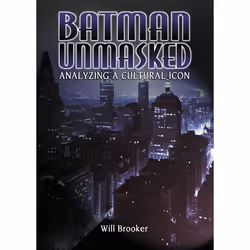 ISBN Batman Unmasked (Analyzing a Cultural Icon), Anglais, Livre broché, 368 pages