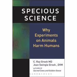 ISBN Specious Science (How Genetics and Evolution Reveal Why Medical Research on Animals Harms Humans), Anglais, Couverture r ...
