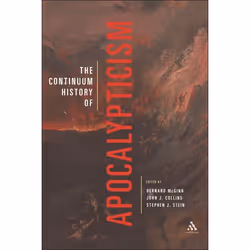 ISBN The Continuum History of Apocalypticism, Anglais, Couverture rigide, 690 pages