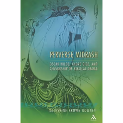 ISBN Perverse Midrash (Oscar Wilde, André Gide,and Censorship of Biblical Drama), Anglais, Livre broché, 192 pages