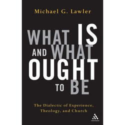 ISBN What Is and What Ought to Be (The Dialectic of Experience, Theology, and Church)
