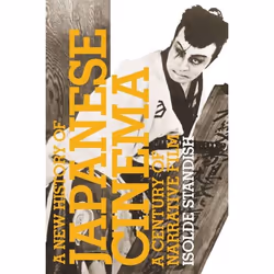 ISBN A New History of Japanese Cinema (A Century of Narrative Film), Anglais, Couverture rigide, 452 pages
