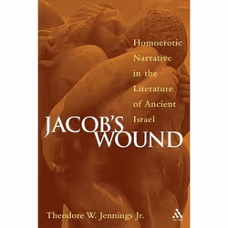 ISBN Jacob's Wound (Homoerotic Narrative in the Literature of Ancient Israel), Anglais, Livre broché, 306 pages