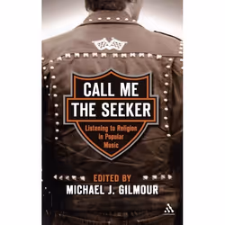 ISBN Call Me the Seeker (Listening to Religion in Popular Music), Anglais, Couverture rigide, 322 pages