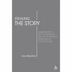 ISBN Stealing the Story (Shakespeare's Self-Conscious Use of the Mimetic Tradition in the Tragedies), Anglais, Couverture rig ...