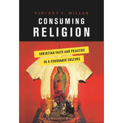 ISBN Consuming Religion (Christian Faith and Practice in a Consumer Culture)