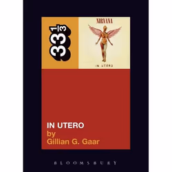 ISBN Nirvana's In Utero, Anglais, Livre broché, 111 pages