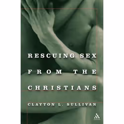 ISBN Rescuing Sex From the Christians, Anglais, Livre broché, 144 pages