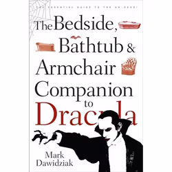 ISBN The Bedside, Bathtub &amp; Armchair Companion to Dracula, Education, Anglais, Livre broché, 200 pages