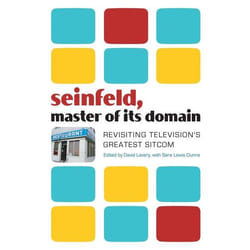 ISBN Seinfeld, Master of Its Domain (Revisiting Television's Greatest Sitcom)